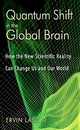 Quantum shift in the Global Brain